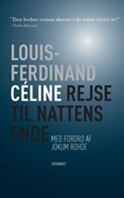Cover for Louis-Ferdinand Céline · Rosinantes Klassikerserie: Rejse til nattens ende (Sewn Spine Book) [2th edição] (2009)