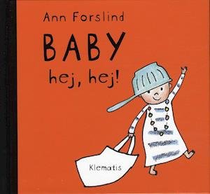 Cover for Ann Forslind · Baby hej, hej! (Bound Book) [1st edition] (2012)