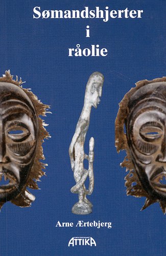 Cover for Arne Ærtebjerg · Sømandshjerter i råolie (Paperback Book) [1e uitgave] (2000)