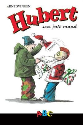 Cover for Arne Svingen · Hubert-serien: Hubert som jule-mand (Bound Book) [1.º edición] [Indbundet] (2009)