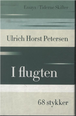 Cover for Ulrich Horst Petersen · I flugten (Sewn Spine Book) [1.º edición] (2013)