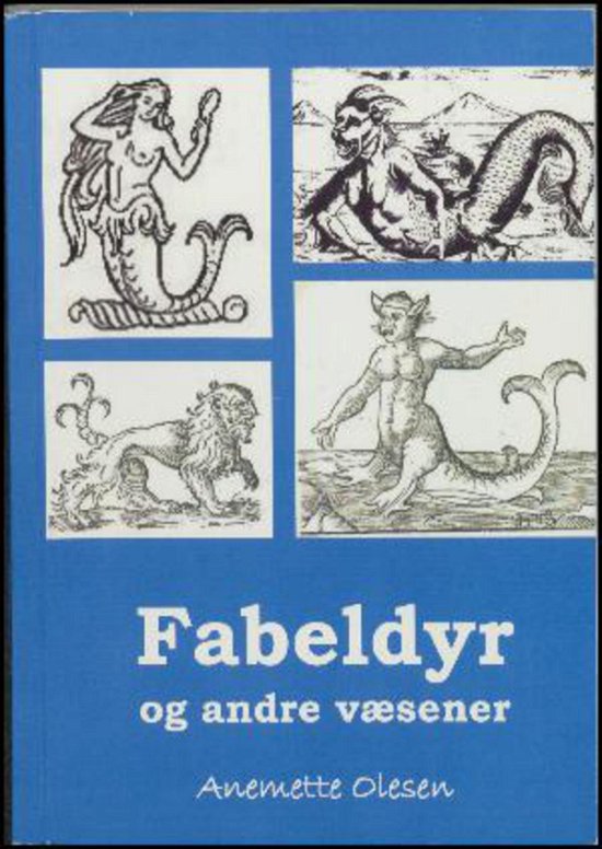 Cover for Anemette Olesen · Fabeldyr og Andre Væsener (Bog)