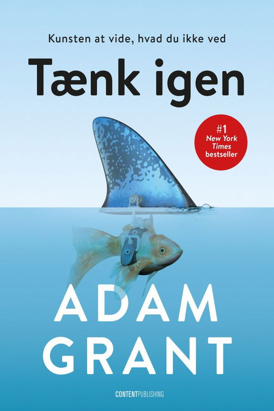 Tænk igen - Adam Grant - Bøger - Content Publishing ApS - 9788793607958 - 5. november 2021