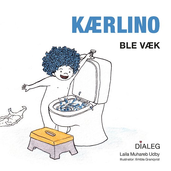Cover for Laila Muhareb Udby · Kærlino - Ble væk (Bound Book) [1º edição] (2019)