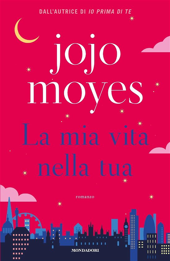 Cover for Jojo Moyes · La Mia Vita Nella Tua (Buch)