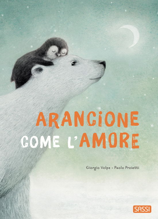 Cover for Giorgio Volpe · Arancione Come L'amore. Ediz. A Colori (Bok)