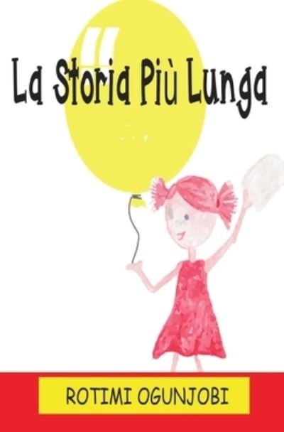 Cover for Rotimi Ogunjobi · La Storia Piu Lunga (Taschenbuch) (2021)
