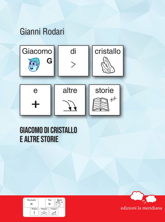 Cover for Gianni Rodari · Giacomo Di Cristallo E Altre Storie. Inbook (Book)