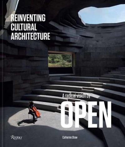 Cover for Catherine Shaw · Reinventing Cultural Architecture: A Radical Vision by OPEN (Hardcover Book) (2022)