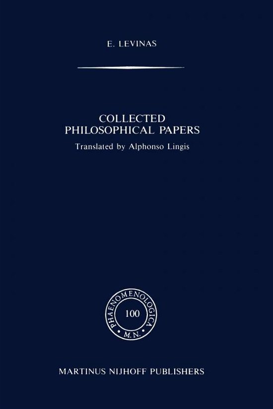 E. Levinas · Collected Philosophical Papers - Phaenomenologica (Pocketbok) [New edition] (1987)