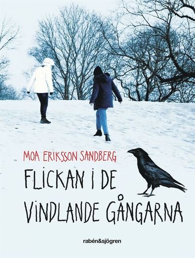 Cover for Moa Eriksson Sandberg · Flickan i de vindlande gångarna (ePUB) (2014)