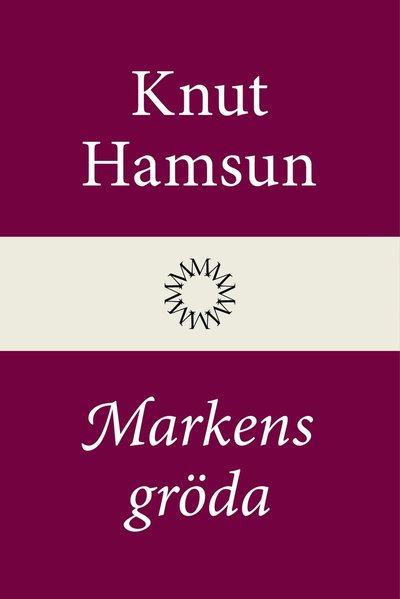 Markens gröda - Knut Hamsun - Kirjat - Modernista - 9789174997958 - tiistai 31. toukokuuta 2022