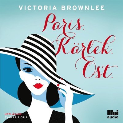 Cover for Victoria Brownlee · Paris. Kärlek. Ost (Audiobook (MP3)) (2019)