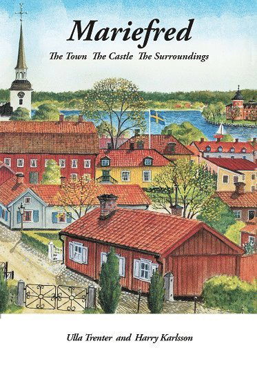 Cover for Ulla Trenter · Mariefred : the town, the castle, the surroundings (Paperback Book) (2017)