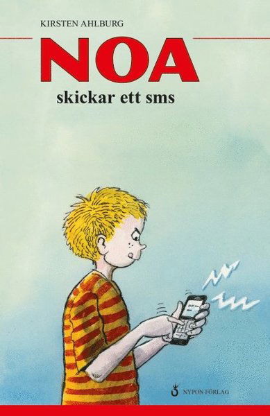 Cover for Kirsten Ahlburg · Noa: Noa skickar ett sms (Bound Book) (2013)