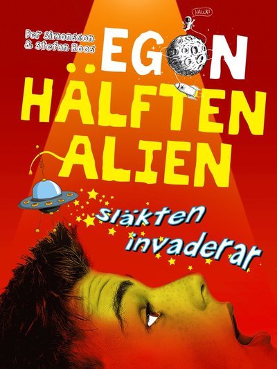 Cover for Stefan Roos · Egon - hälften alien: Släkten invaderar (Indbundet Bog) (2018)