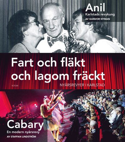 Cover for Staffan Lindström Gunvor Nyman · Fart och fläkt och lagom fräckt : nyårsrevyer i Karlstad (Taschenbuch) (2019)