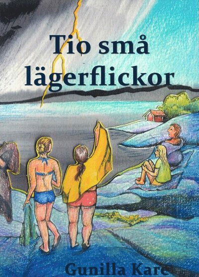 Cover for Gunilla Kare · Tio små lägerflickor (Book) (2015)