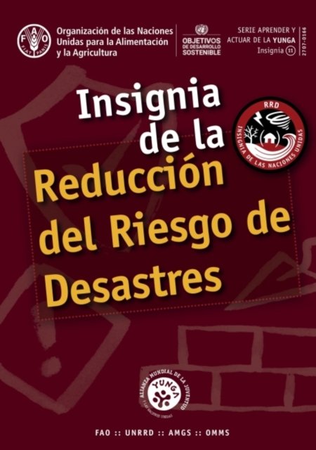 Cover for Food and Agriculture Organization of the United Nations · Insignia de la Reduccion del Riesgo de Desastres - Serie YUNGA 'Aprender y actuar'- Insignias (Pocketbok) (2022)