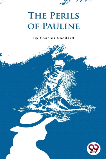 Cover for Charles Goddard · The Perils of Pauline (Paperback Book) (2022)