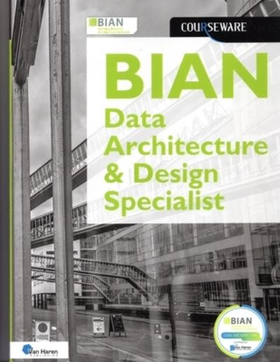 Cover for Van Haren Publishing · BIAN Data Architecture and Design Specialist Courseware (Book) (2022)