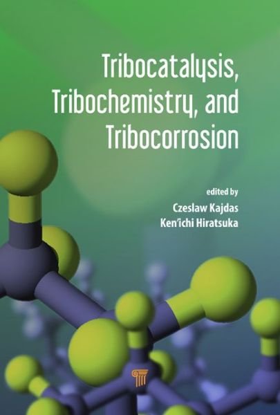 Cover for Tribocatalysis, Tribochemistry, and Tribocorrosion (Hardcover Book) (2018)