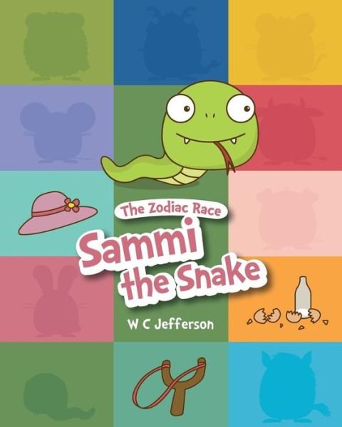 Cover for W C Jefferson · The Zodiac Race - Sammi the Snake (Taschenbuch) (2017)