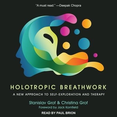 Holotropic Breathwork - Stanislav Grof - Muzyka - TANTOR AUDIO - 9798200254958 - 28 kwietnia 2020