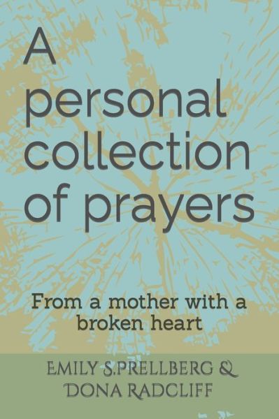 Cover for Dona Radcliff · A personal collection of prayers: from a mother with a broken heart (Pocketbok) (2022)