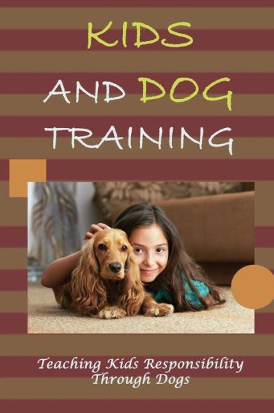 Cover for Rosita Sterlace · Kids And Dog Training (Paperback Book) (2021)