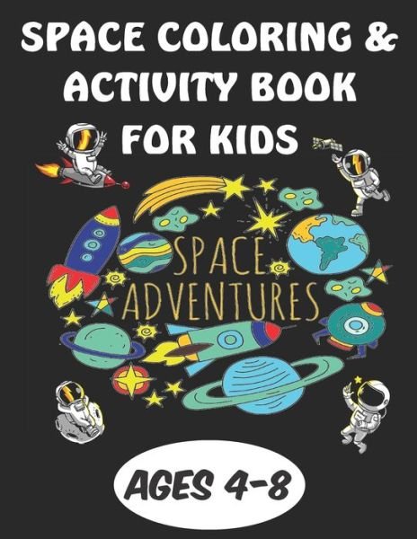 Cover for My Writing Materials · Space Coloring &amp; Activity Book For Kids Ages 4-8 (Paperback Bog) (2020)