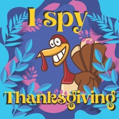Cover for My Beloved Little Ones · I Spy Thanksgiving (Paperback Book) (2020)