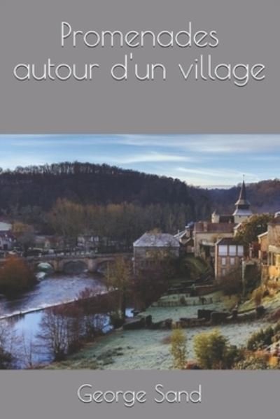 Cover for George Sand · Promenades autour d'un village (Paperback Bog) (2020)