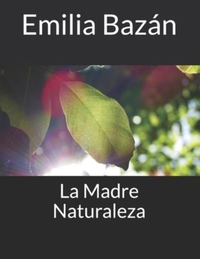 Cover for Emilia Pardo Bazan · La Madre Naturaleza (Paperback Book) (2020)