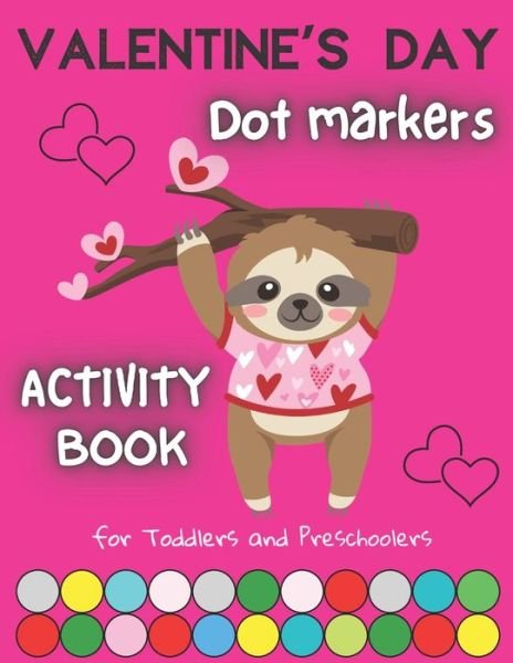 Cover for Smile Art Press · Valentine's Day Dot Markers Activity Book For Toddles And Preschoolers (Paperback Bog) (2021)