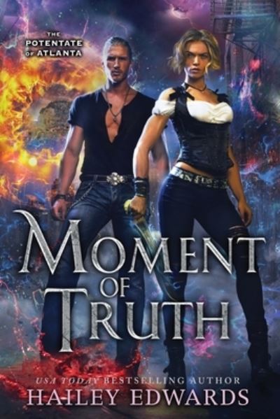 Cover for Hailey Edwards · Moment of Truth (Paperback Bog) (2021)