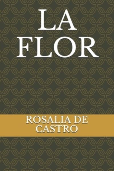 Cover for Rosalia de Castro · La Flor (Paperback Book) (2021)