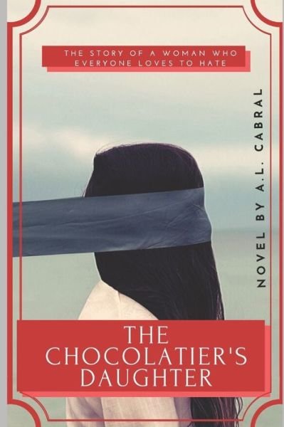 Cover for A L Cabral · The Chocolatier's Daughter (Taschenbuch) (2020)