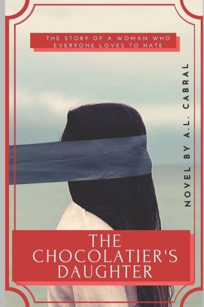 Cover for A L Cabral · The Chocolatier's Daughter (Paperback Book) (2020)