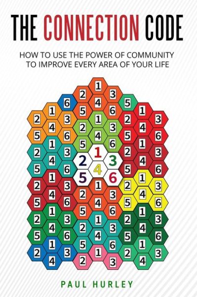 The Connection Code - Paul Hurley - Books - Independently Published - 9798649080958 - June 8, 2020