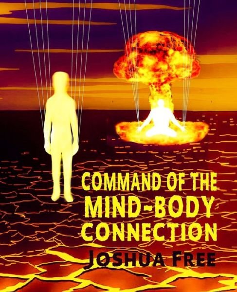 Cover for Joshua Free · Command of the Mind-Body Connection (Paperback Bog) (2020)
