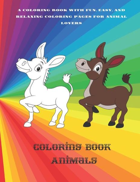 Cover for Sebastian Mullan · Coloring Book - Animals - A Coloring Book with Fun, Easy, and Relaxing Coloring Pages for Animal Lovers (Taschenbuch) (2020)