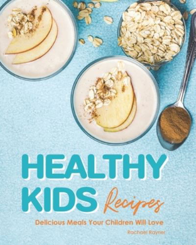 Cover for Rachael Rayner · Healthy Kids Recipes (Paperback Book) (2020)