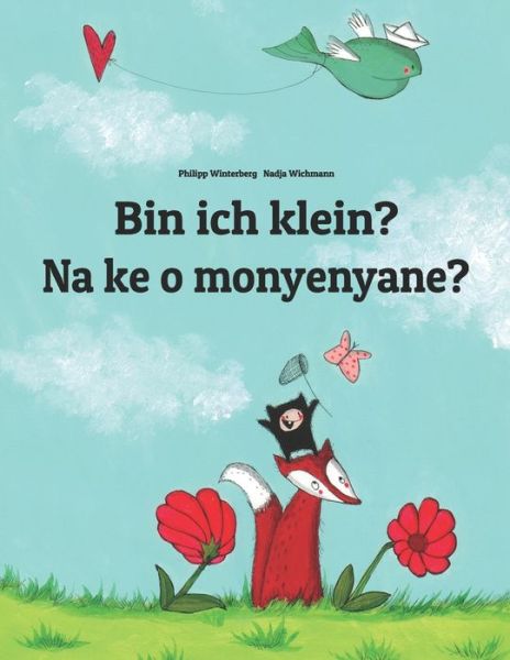 Cover for Philipp Winterberg · Bin ich klein? Na ke o monyenyane?: Zweisprachiges Bilderbuch Deutsch-Nord-Sotho / Sepedi / Pedi / Transvaal-Sotho (zweisprachig / bilingual) - Bilinguale Bucher Von Philipp Winterberg (Paperback Book) (2020)