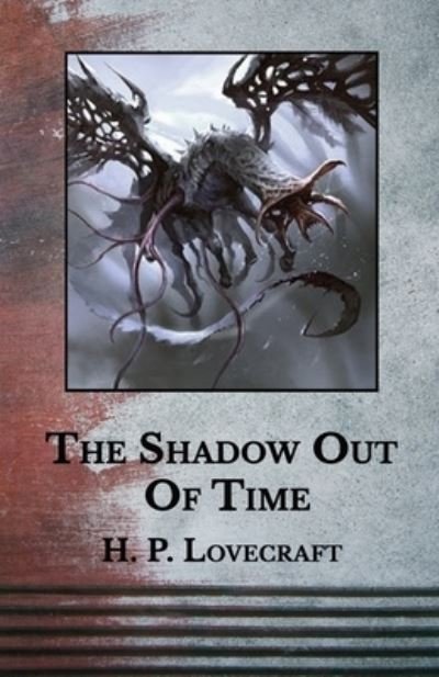 Cover for H P Lovecraft · The Shadow Out of Time (Paperback Book) (2021)