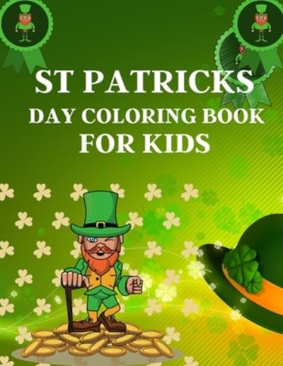 Cover for Braylon Smith · St Patricks Day Coloring Book For Kids (Pocketbok) (2021)