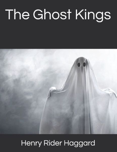 Cover for Henry Rider Haggard · The Ghost Kings (Paperback Book) (2021)