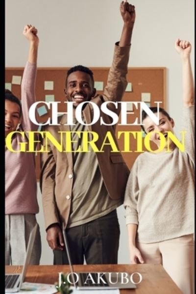 Cover for Ojonugwa Julius Akubo · Chosen Generation (Paperback Book) (2021)