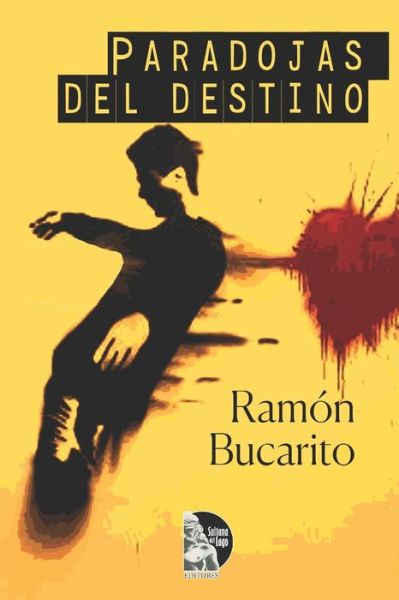 Cover for Ramon Bucarito Henriquez · Paradojas del destino (Paperback Book) (2022)