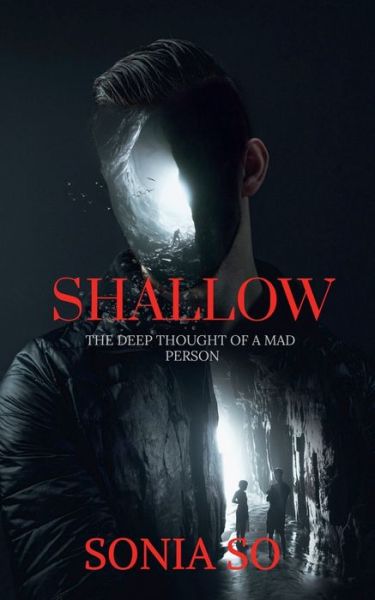 Cover for Sonia So · Shallow: The deep thought of a mad man (Paperback Book) (2021)